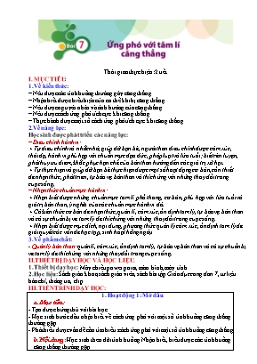 Giáo án Giáo dục công dân Lớp 7 (Sách Chân trời sáng tạo) - Bài 7 Ứng phó với tâm lí căng thẳng - Năm học 2022-2023